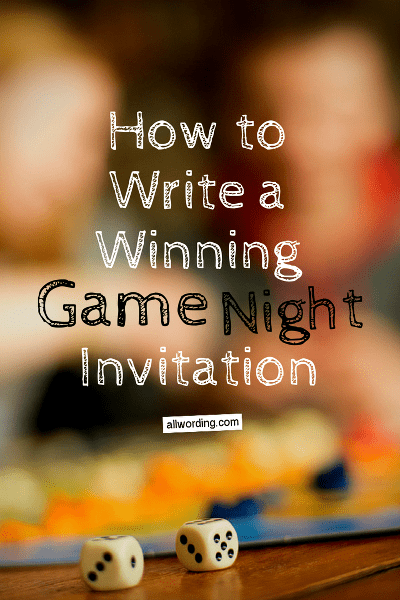 Wording ideas for game night invites