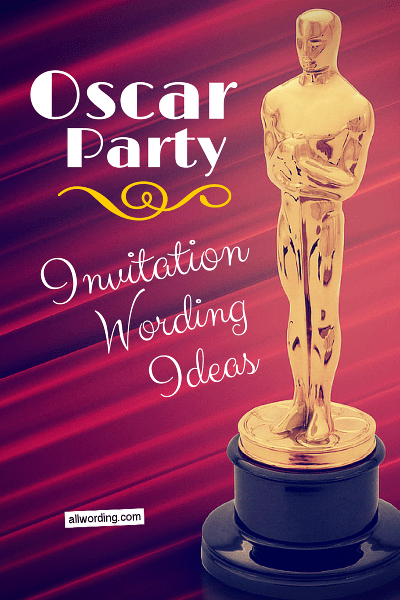 Invite wording ideas for an Oscar viewing party