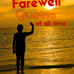 Top 30 farewell quotes and sayings