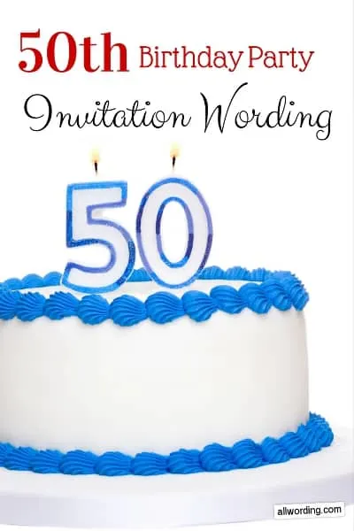 50th Birthday Party Invitation Wording