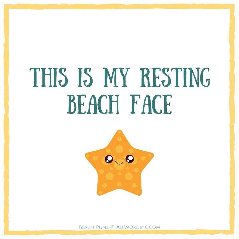 This is my resting beach face.