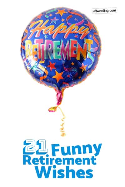 All Play And No Work 21 Funny Retirement Wishes Allwording Com
