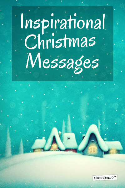 Inspirational Christmas messages to share with friends and family