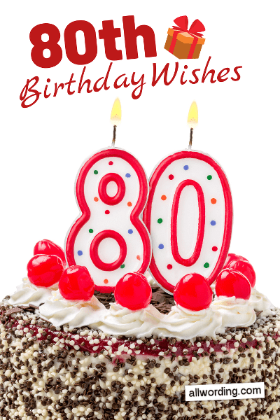 Happy 80th Birthday! 20 B-Day Wishes for Octogenarians » AllWording.com