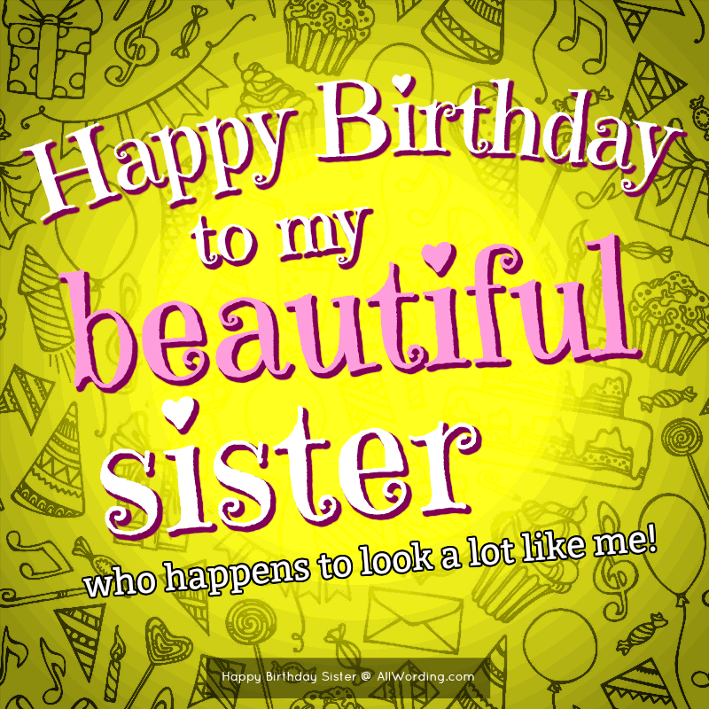 Happy Birthday Sister 50 Birthday Wishes For Your Amazing Sis Allwording Com