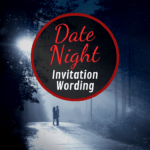 Ideas for date night invitation wording
