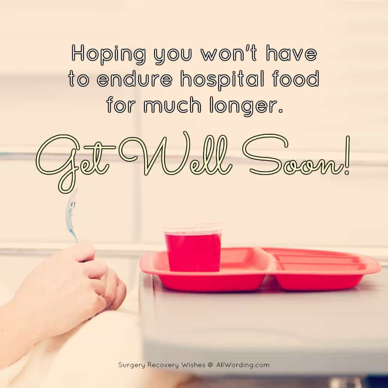Hoping you won't have to endure hospital food for much longer. Get well soon!
