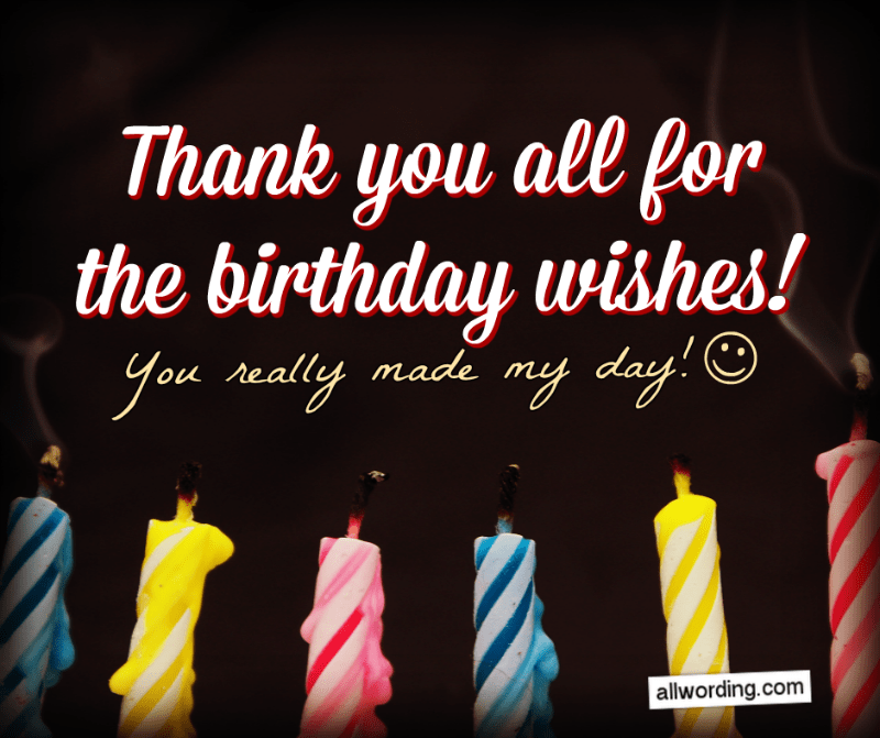 30 Ways To Say Thank You All For The Birthday Wishes Allwording Com