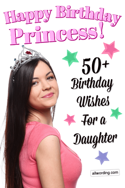 Happy Birthday Princess 50 Birthday Wishes For A Daughter Allwording Com