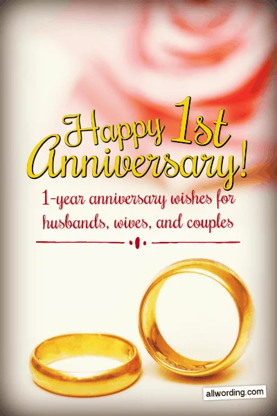 First Anniversary Wishes For a Husband, Wife, or Couple » 