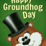 Ways to wish someone a Happy Groundhog Day