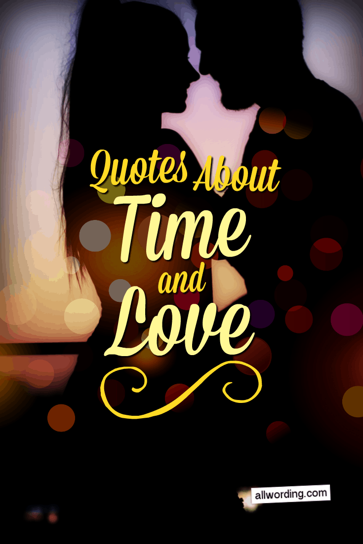 48 Powerful Quotes About Time and Love »