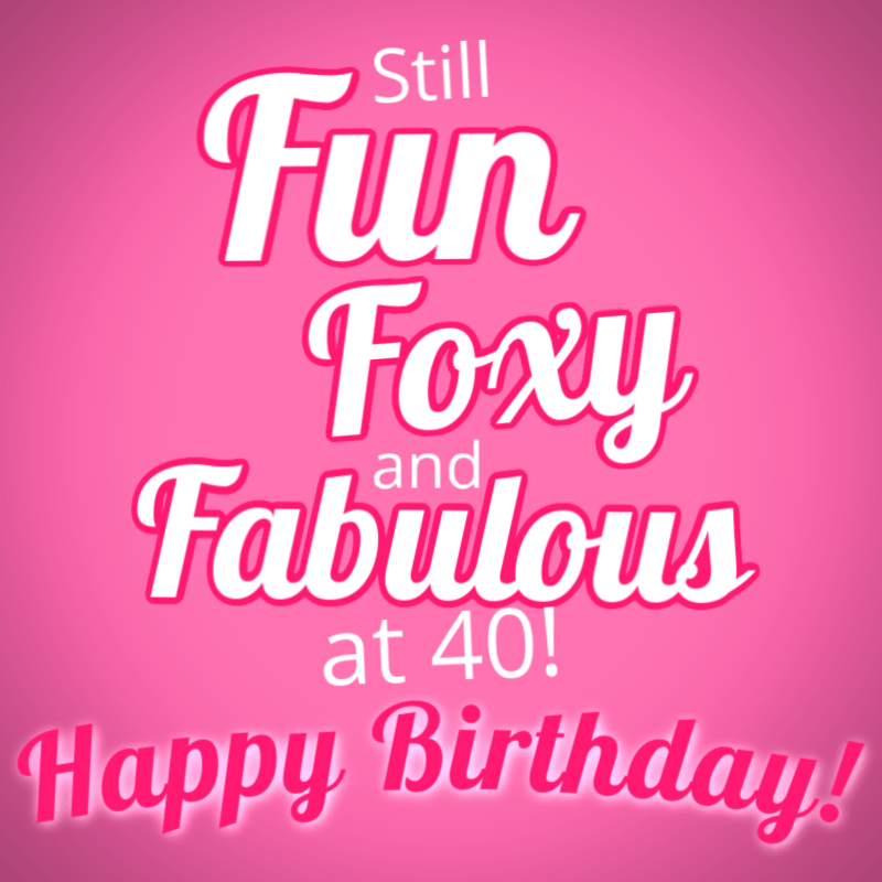 funny-40th-birthday-quotes-for-sister-happy-40th-birthday-messages