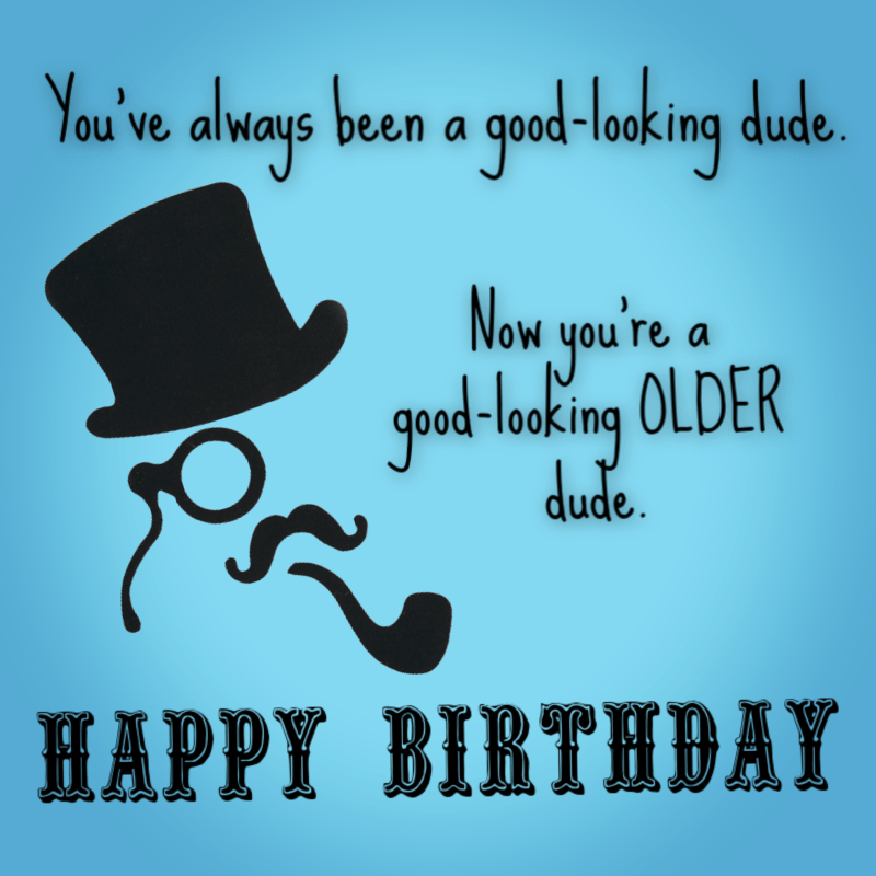 You were a good-looking dude. Now you're a good-looking OLDER dude. Happy 40th Birthday!