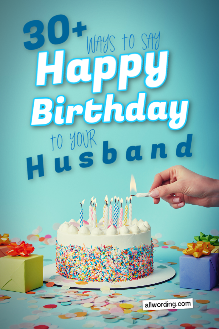 30-ways-to-say-happy-birthday-to-your-husband-allwording