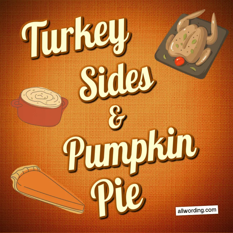 Turkey, Sides, and Pumpkin Pie