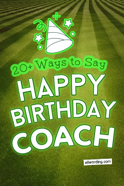 A list of winning birthday messages for your coach