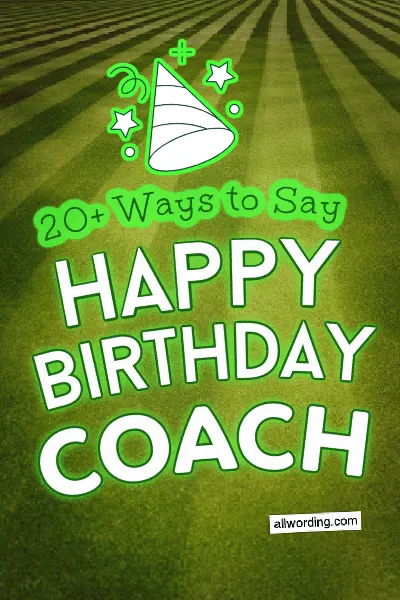 Happy Birthday Coach! A List of Winning Birthday Wishes » 