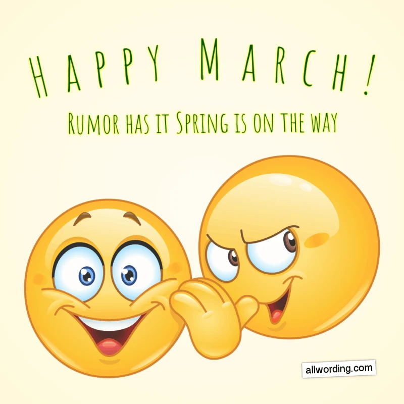 Happy March! Rumor has it Spring is on the way.