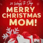 50+ Sweet and Unique Christmas Wishes For Mom » AllWording.com