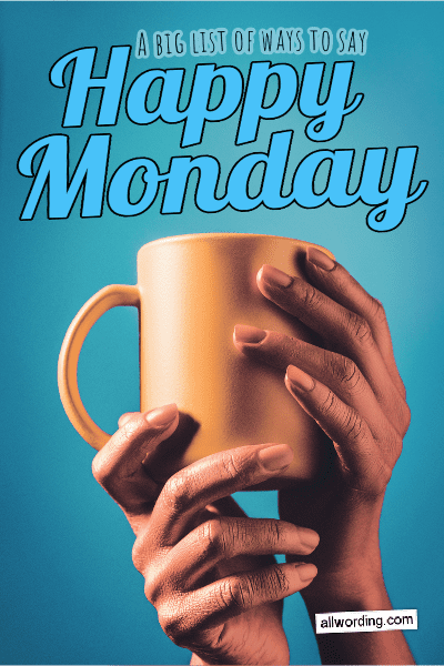 Social media feature image for article on Happy Monday greetings