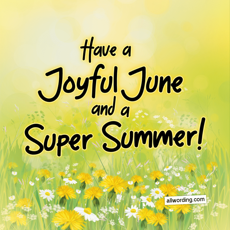 Have a joyful June and a super Summer!