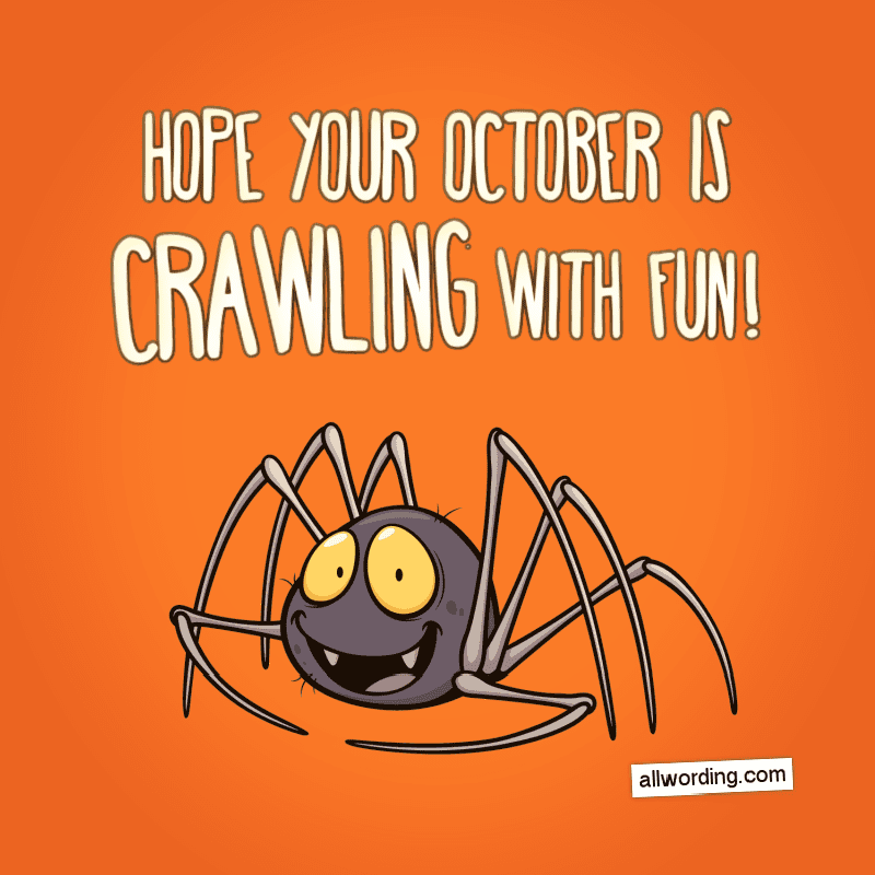 Hope your October is crawling with fun!