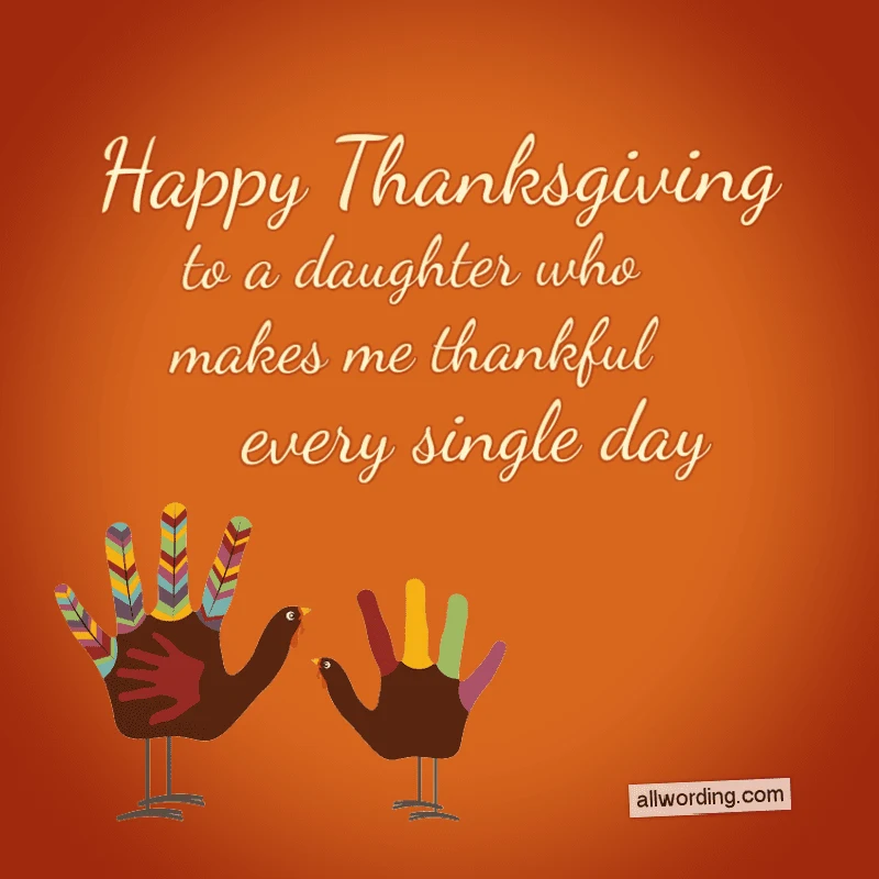 Happy Thanksgiving to a daughter who makes me thankful every single day