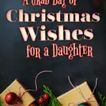 A Grab Bag of Christmas Wishes for a Daughter