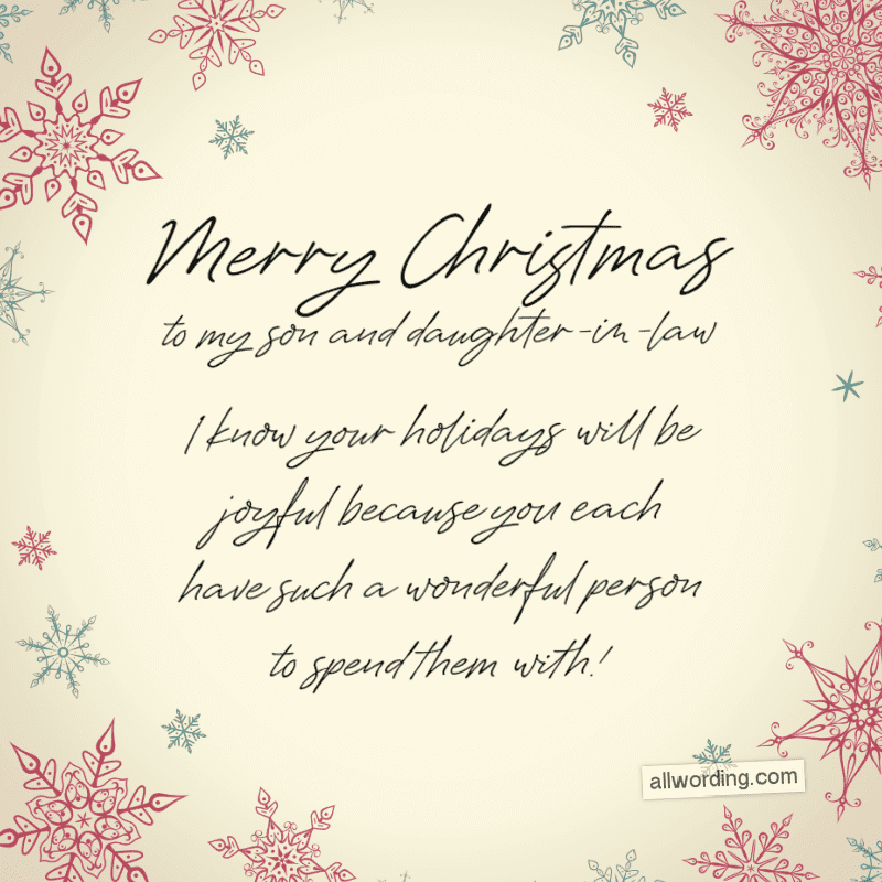 Merry Christmas to my son and daughter-in-law. I know your holidays will be joyful because you each have a wonderful person to spend them with.