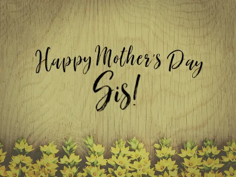 50 Cute Ways to Say Happy Mother’s Day to Your Sister