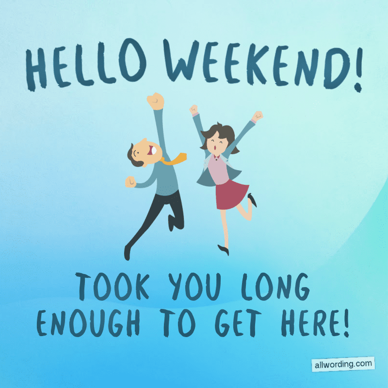 How To Say Have A Great Weekend Ahead