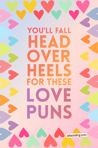 You'll fall head over heels for these love puns