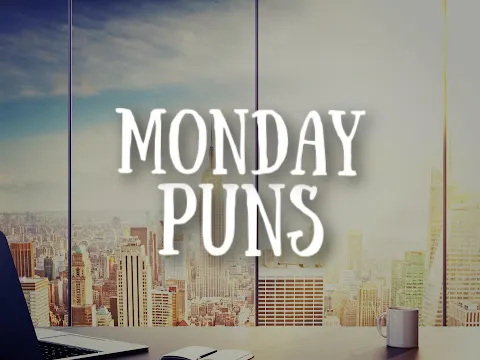 These Monday Puns Will Leave You Week in the Knees