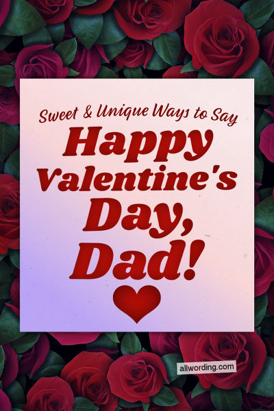 Happy Valentine's Day, Dad