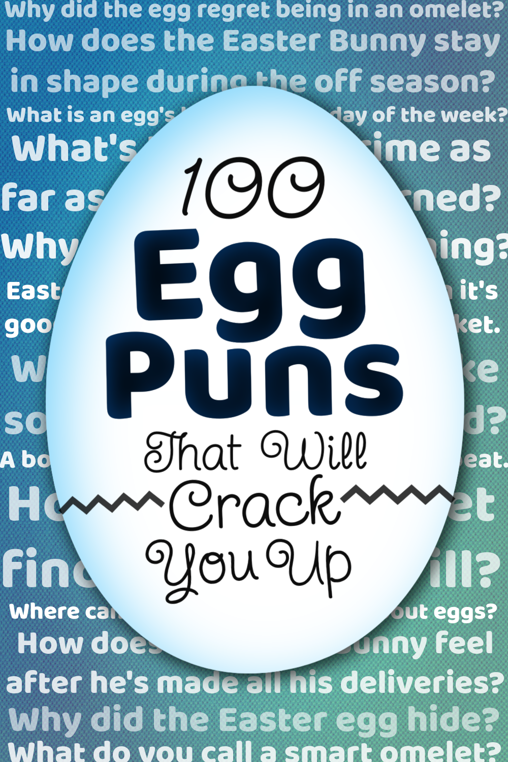 100 Egg Puns That Will Crack You Up »