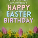 A big list of ways to wish someone a Happy Easter Birthday