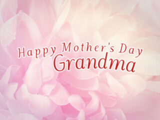 Feature image for article on how to say Happy Mother's Day to a grandma