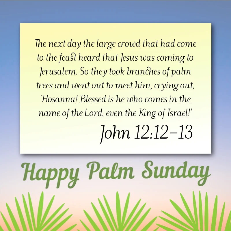 Palm Sunday message from John 12:12-13