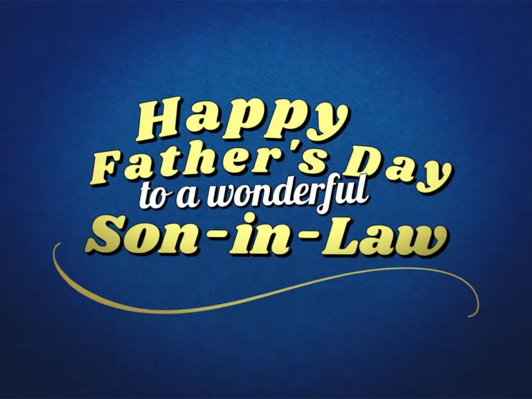35 Ways to Say Happy Father’s Day to Your Son-in-Law