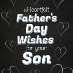 Heartfelt Father's Day wishes for your son