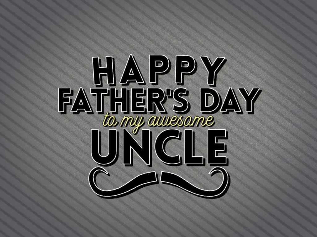 Cute, clever, and funny Father's Day wishes for an uncle