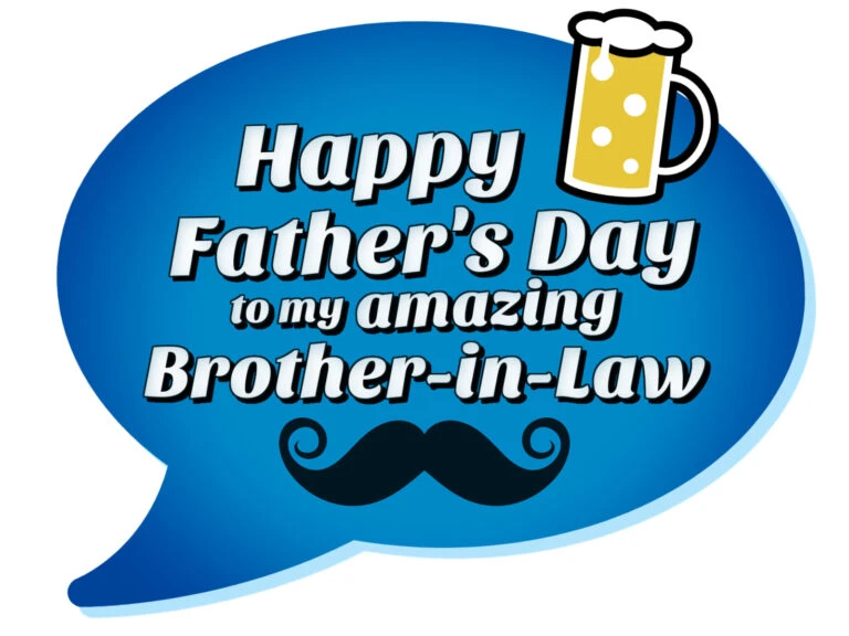 40+ Ways to Say Happy Father’s Day to a Brother-in-Law
