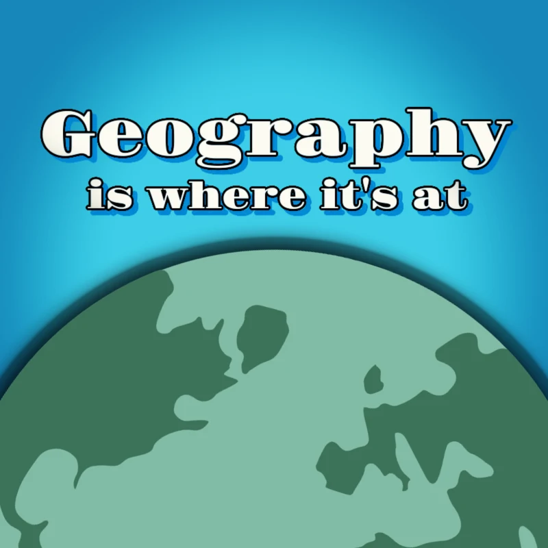 Geography is where it's at.