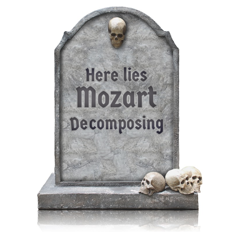Here Lies Mozart Decomposing