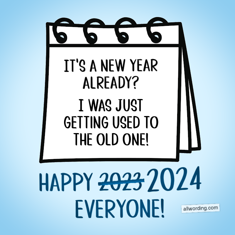 It's a new year already? I was just getting used to the old one! Happy 2024, everyone!
